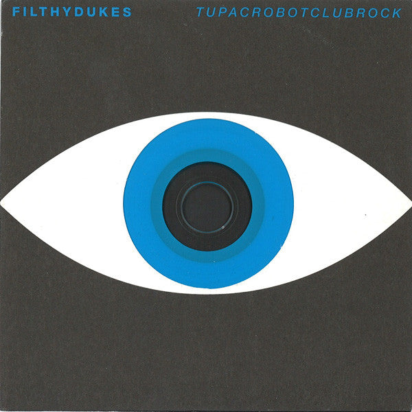 Filthy Dukes - Tupacrobotclubrock - CD