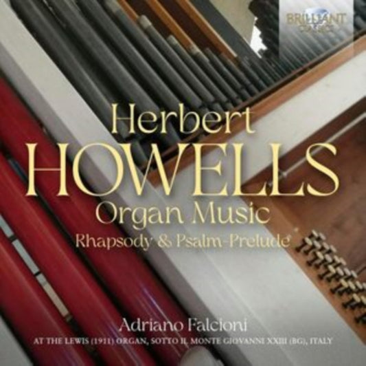 ADRIANO FALCIONI - HOWELLS ORGAN MUSIC; RHAPSODY - New CD