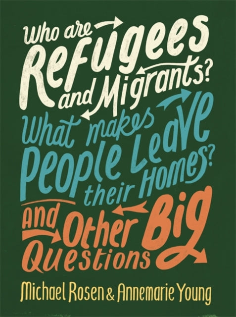 Annemarie Young - Who are Refugees and Migrants? What Makes People Lea