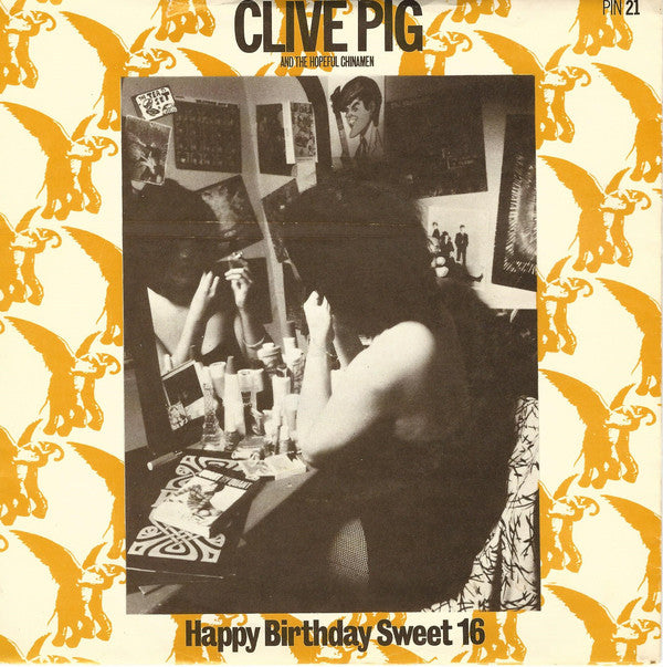 Clive Pig And The Ho - Happy Birthday Sweet 16 - Used Vinyl Record 7"