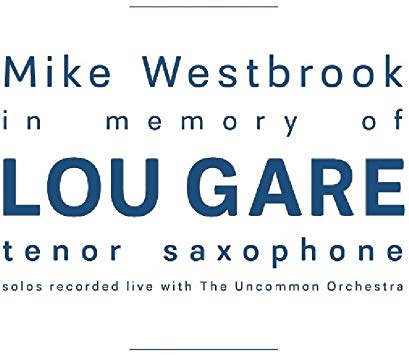 Mike Westbrook - In Memory Of Lou Gare Tenor Saxophone - CD