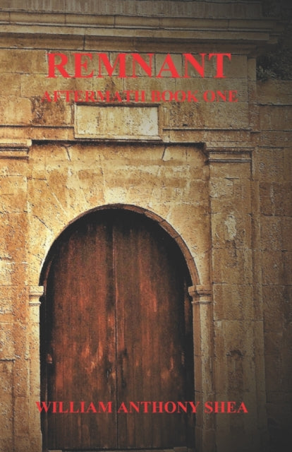 Shea - Remnant  Aftermath Book One - New paperback or softback