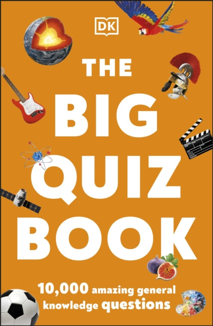 DK - Big Quiz Book : 10,000 amazing general knowledge questions - Pape