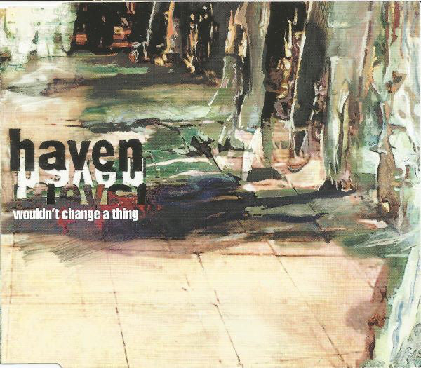 Haven - Wouldn't Change A Thing - Used CD