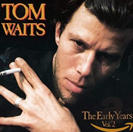 Tom Waits - Early Years Vol. 2 - CD