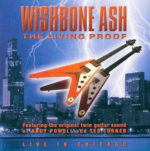 Wishbone Ash - Living Proof, Live In Chicago - Used CD