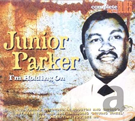 Little Junior Parker - I'm Holding On - CD