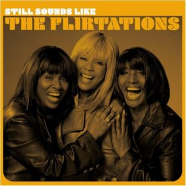 Flirtations - Still Sounds Like The Flirtations CD  RELEASE DATE 14/0
