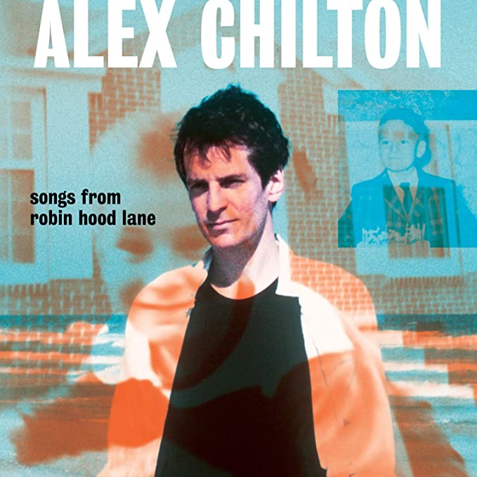 Alex Chilton - Songs From Robin Hood Lane - Vinyl Record