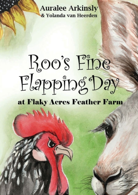 Arkinsly - Roo's Fine Flapping Day  At Flaky Acres Feather Farm - New