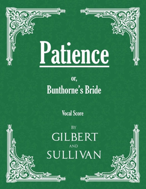Gilbert - Patience; or, Bunthorne's Bride (Vocal Score) - New paperbac