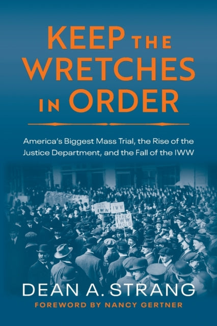Nancy Gertner - Keep the Wretches in Order : America's Biggest Mas