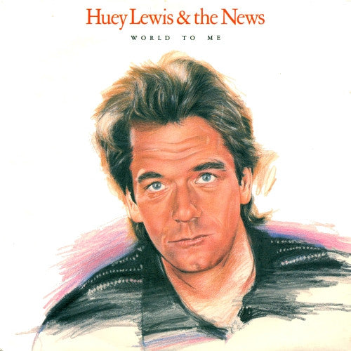 Huey Lewis & The New - World To Me - Used Vinyl Record 7"