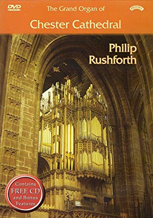 Grand Organ of Chester Cathedral - Philip Rushforth - New DVD