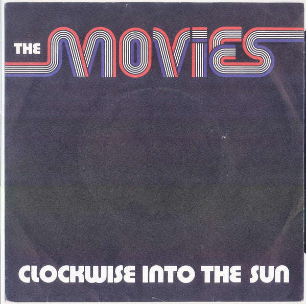 Movies - Clockwise Into The Sun - Used Vinyl Record 7"
