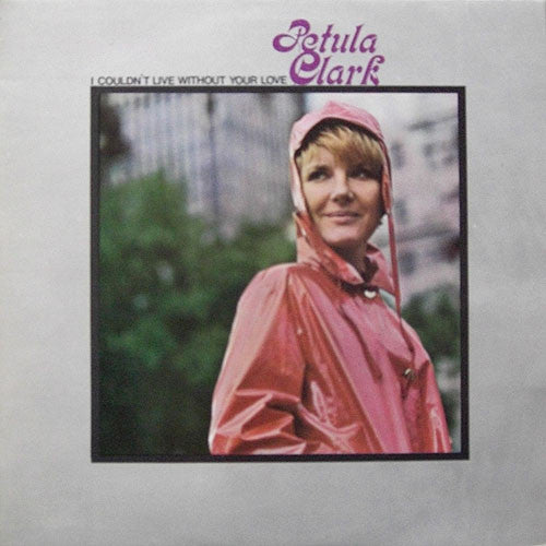 Petula Clark - I Couldn't Live Without Your Love - Used Vinyl Record