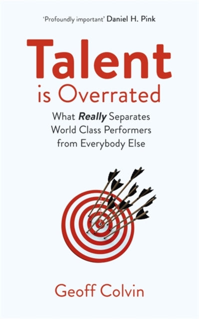 Geoff Colvin - Talent is Overrated 2nd Edition : What Really Separates