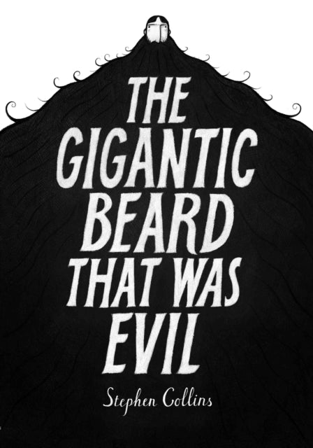 Stephen Collins - Gigantic Beard That Was Evil - Hardback