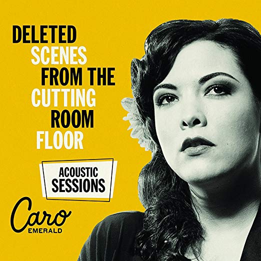 Caro Emerald - Deleted Scenes From The Cutting Room Floor (Acoustic Ses