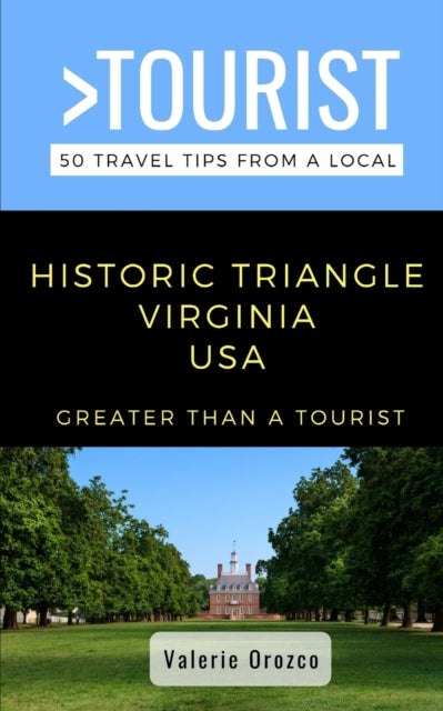 Orozco - Greater Than a Tourist- Historic Triangle Virginia USA   50 T