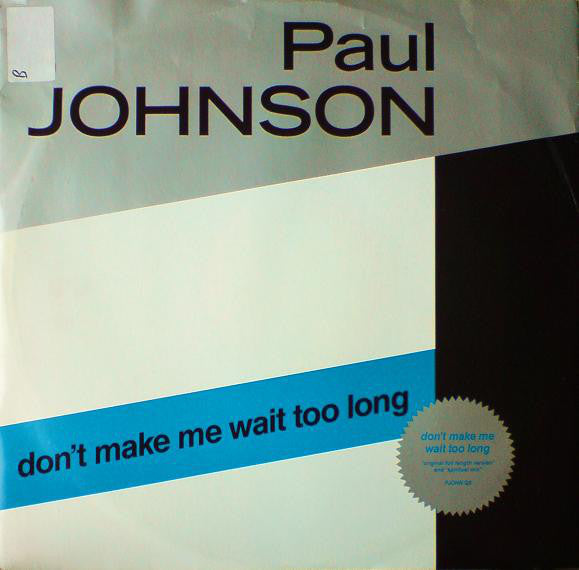 Paul Johnson - Don't Make Me Wait Too Long - Used Vinyl Record 12"