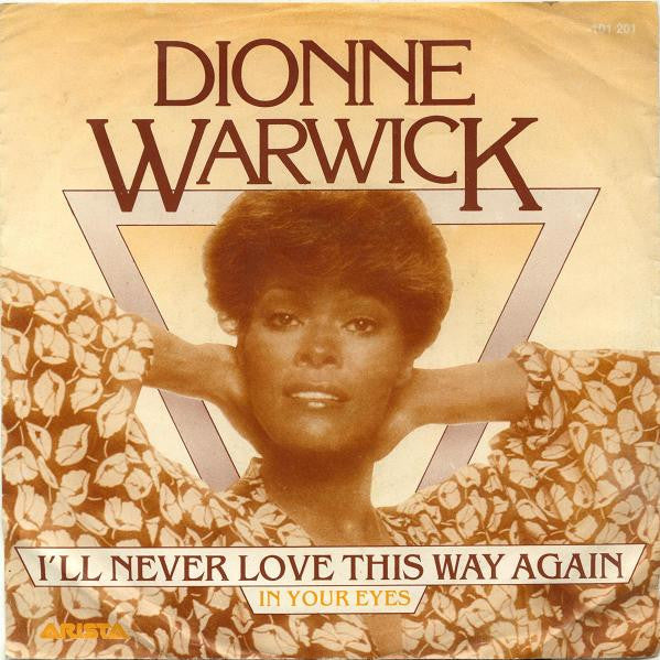Dionne Warwick - I'll Never Love This Way Again - Used Vinyl Record 7