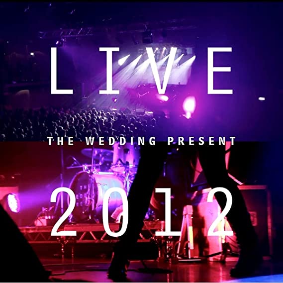 WEDDING PRESENT - LIVE 2012:SEAMONSTERS PLAYED LIVE IN MANCHESTER - c