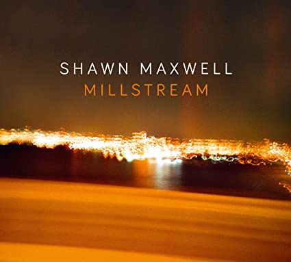 MAXWELL SHAWN - MILLSTREAM - CD