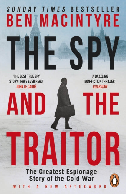 Ben MacIntyre - The Spy and the Traitor : The Greatest Espionage Story