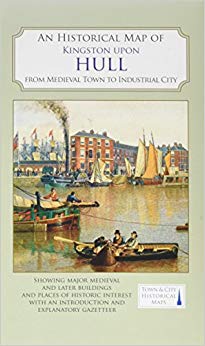 An Historical Map of Kingston Upon Hull - New Sheet map