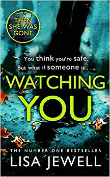 Lisa Jewell - Watching You   Brilliant psychological crime from the au