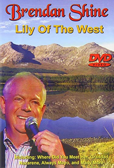 Brendan Shine: Lily of the West - New DVD
