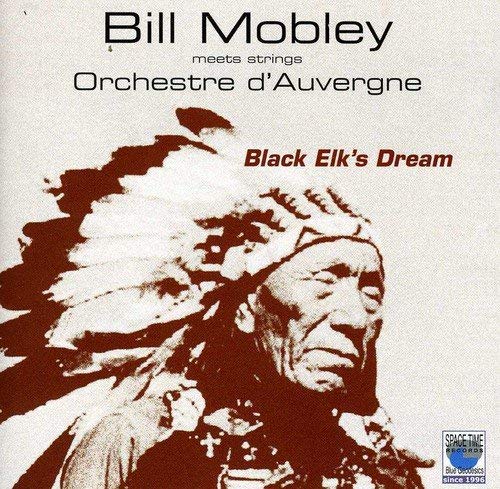 Bill Mobley - Black Elks Dream - CD
