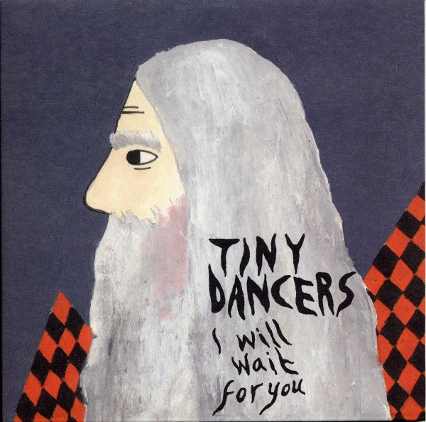 Tiny Dancers - I Will Wait For You - Used Vinyl Record 7"