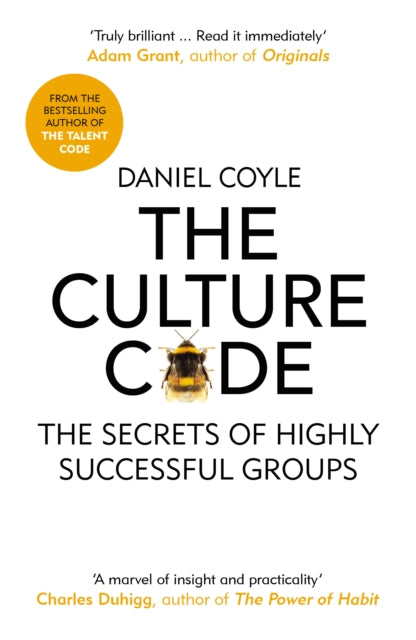 Daniel Coyle - Culture Code : The Secrets of Highly Successful Groups