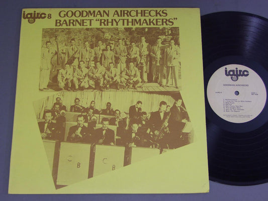 Benny Goodman - Goodman Airchecks/Barnet "Rhythmakers" - Used Vinyl R