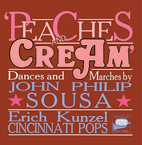 John Philip Sousa - : Peaches and Cream - CD