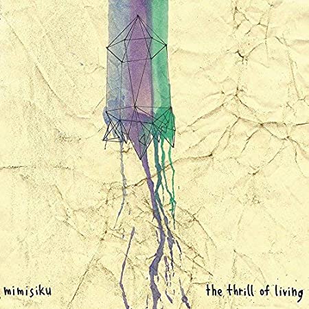Mimisiku - Thrill of Living - Vinyl Record VINYL