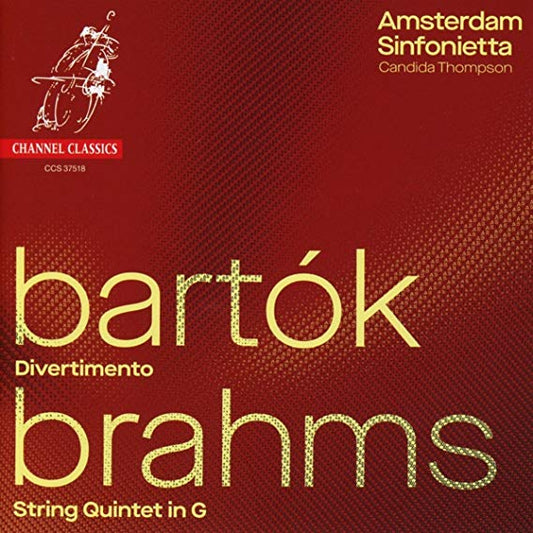 Amsterdam Sinfoniett - Bartók (Divertimento), Brahms (String Quintet In
