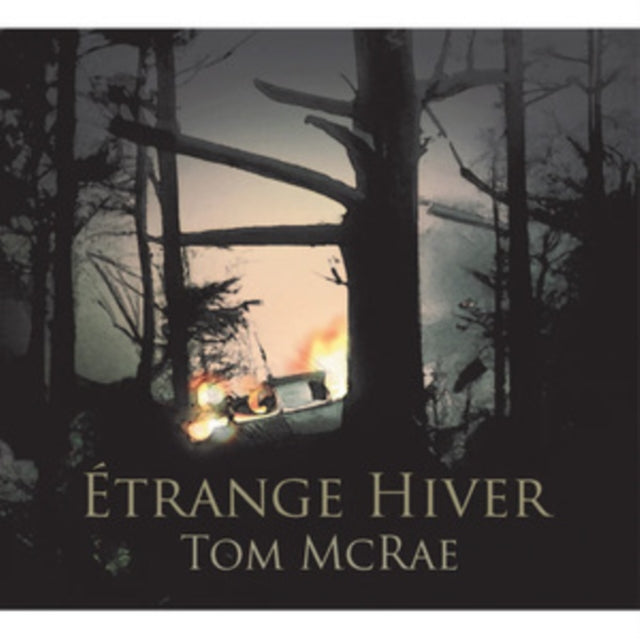 TOM MCRAE - ÉTRANGE HIVER - CD