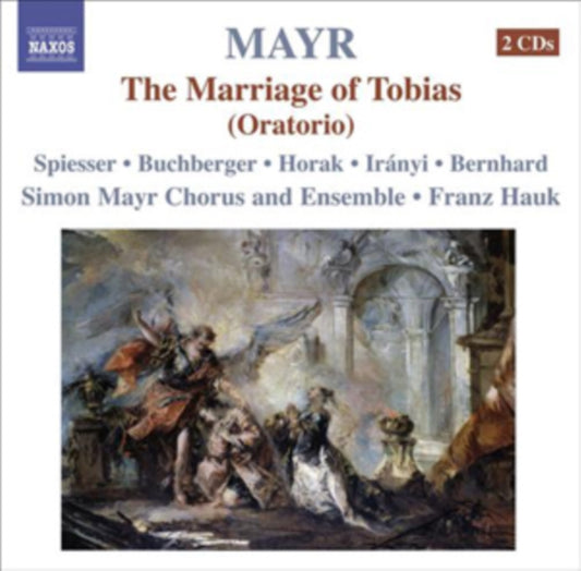 MAYR CHORUS&ENS:HAUK - MAYR:THE MARRIAGE OF TOBIAS - CD