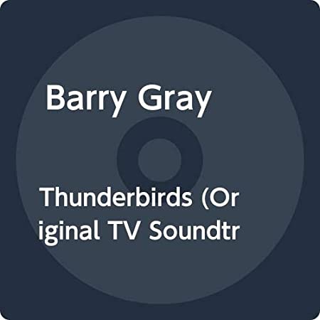 GRAY BARRY - THUNDERBIRDS - ORIGINAL TV SOU - CD