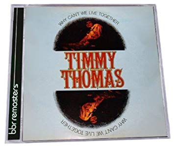 Timmy Thomas - Why Can't We Live Together - CD