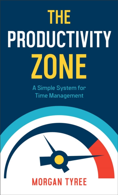 Morgan Tyree - Productivity Zone - A Simple System for Time Management