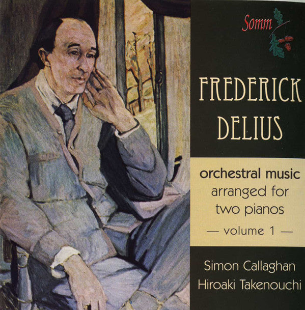 Frederick Delius - Orchestral Music Arranged For Two Pianos, Volume 1