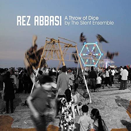 ABBASI REZ - A THROW OF DICE - CD