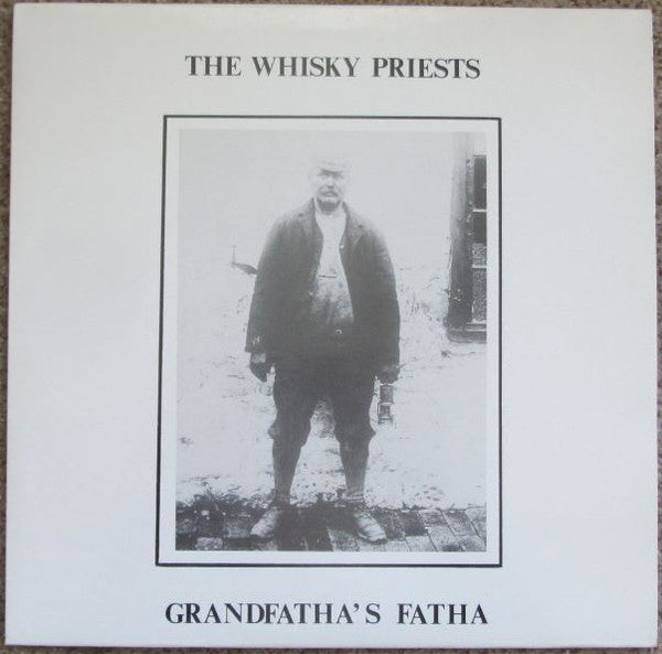 Whisky Priests - Grandfatha's Fatha - Used Vinyl Record 12"