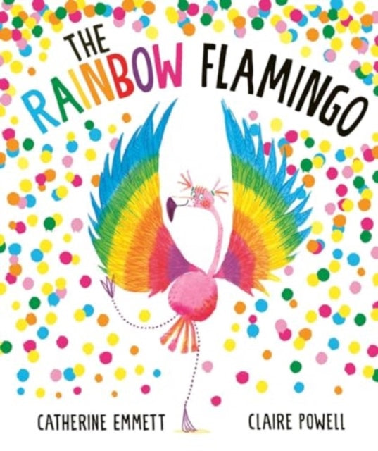 Catherine Emmett - Rainbow Flamingo - Hardback