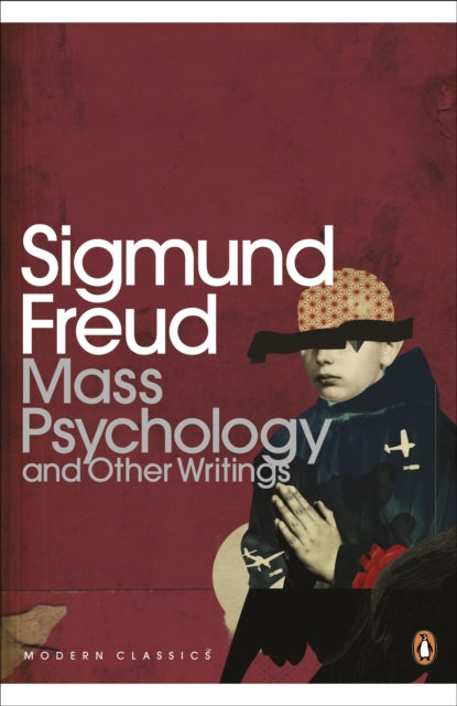Sigmund Freud - Mass Psychology - Paperback