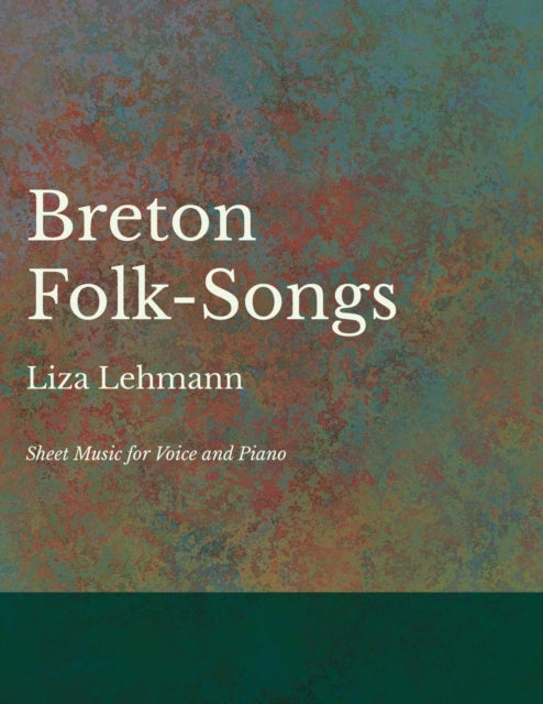 Lehmann - Breton Folk-Songs - Sheet Music for Voice and Piano - New pa